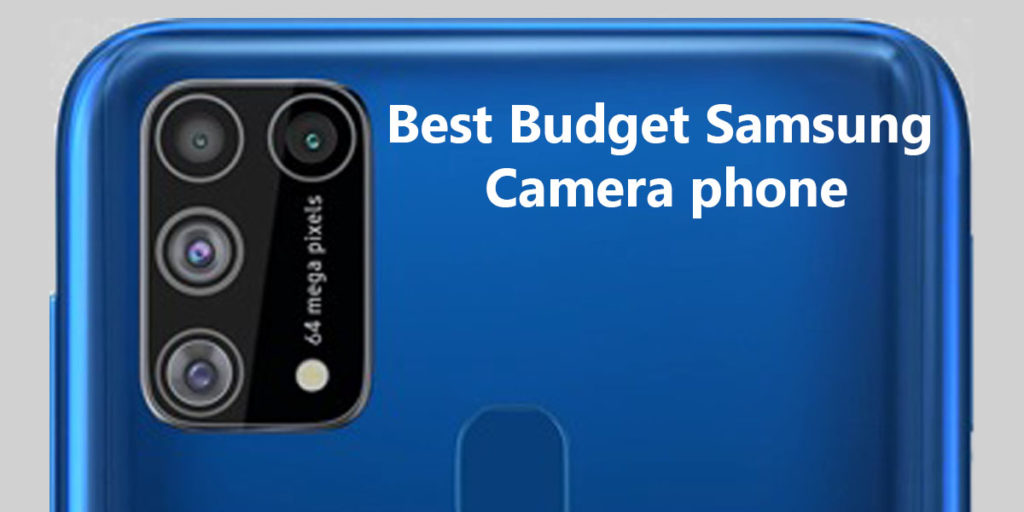 Best budget samsung phone with good camera